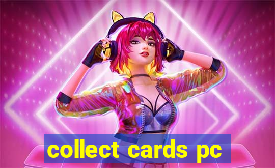 collect cards pc